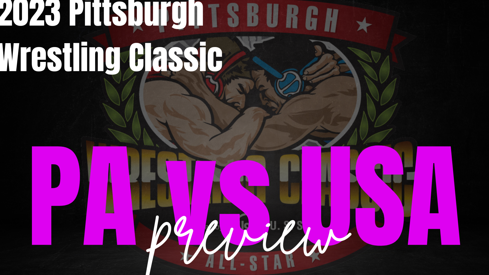 2023 Pittsburgh Wrestling Classic Preview