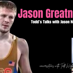Jason Greatness: Todd’s Talks With Jason Nolf