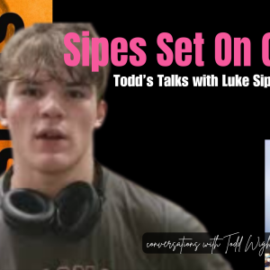 Sipes Set On Gold: Todd’s Talks With Luke Sipes